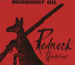Midnight Oil : Redneck Wonderland (Single)